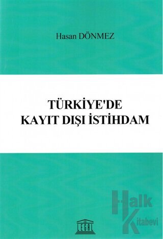 Türkiye'de Kayıt Dışı İstihdam - Halkkitabevi