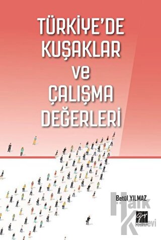 Türkiye'de Kuşaklar ve Çalışma Değerleri - Halkkitabevi
