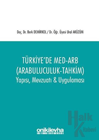 Türkiye'de Med-Arb (Arabuluculuk - Tahkim) - Halkkitabevi