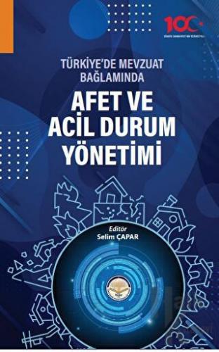 Türkiye'de Mevzuat Bağlamında Afet ve Acil Durum Yönetimi