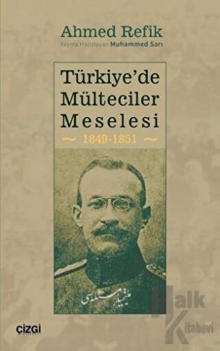 Türkiye'de Mülteciler Meselesi 1849-1851 - Halkkitabevi
