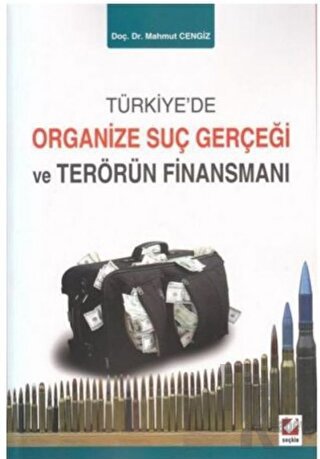 Türkiye'de Organize Suç Gerçeği ve Terörün Finansmanı