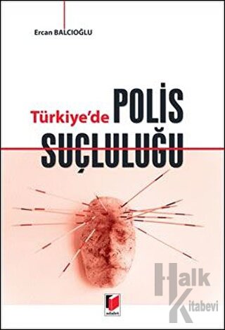 Türkiye'de Polis Suçluluğu
