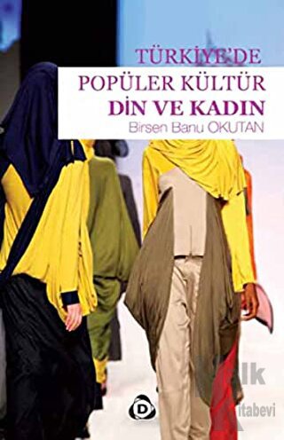 Türkiye'de Popüler Kültür Din ve Kadın - Halkkitabevi