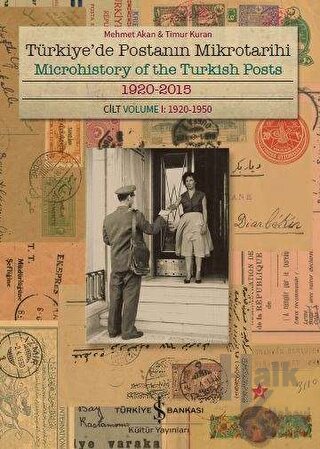 Türkiye'de Postanın Mikrotarihi - Microhistory of the Turkish Posts (Ciltli)