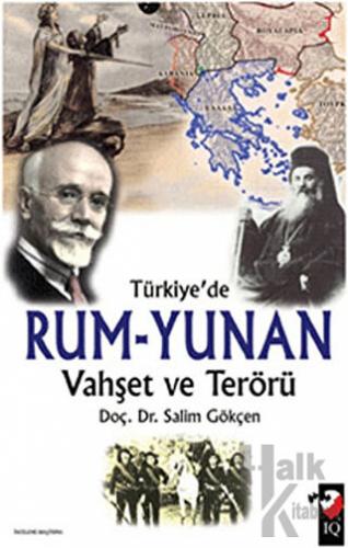 Türkiye'de Rum-Yunan Vahşet ve Terörü - Halkkitabevi