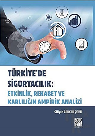 Türkiye'de Sigortacılık: Etkinlik, Rekabet ve Karlılığın Ampirik Anali