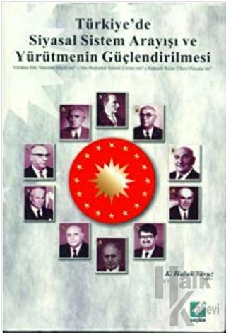 Türkiye'de Siyasal Sistem Arayışı ve Yürütmenin Güçlendirilmesi - Halk