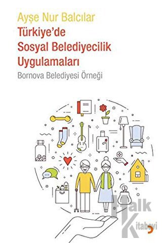 Türkiye'de Sosyal Belediyecilik Uygulamaları - Bornova Belediyesi Örneği