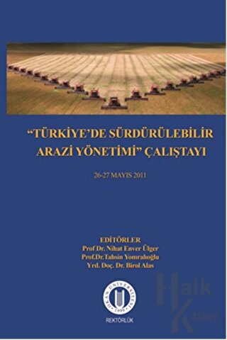 Türkiye'de Sürdürülebilir Arazi Yönetimi Çalıştayı 26-27 Mayıs 2011 - 