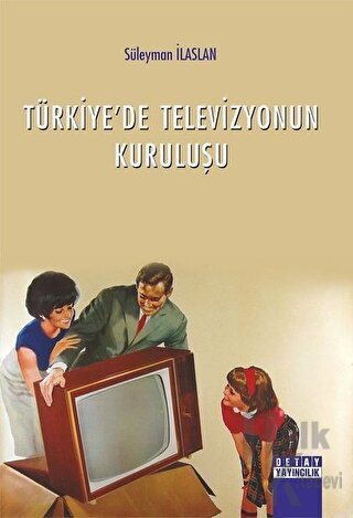 Türkiye'de Televizyonun Kuruluşu - Halkkitabevi