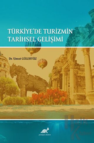 Türkiye'de Turizmin Tarihsel Gelişimi - Halkkitabevi