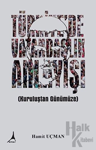 Türkiye'de Vatandaşlık Anlayışı - Halkkitabevi