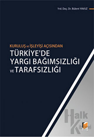 Türkiye'de Yargı Bağımsızlığı ve Tarafsızlığı - Halkkitabevi