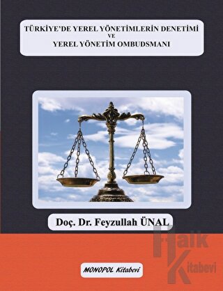 Türkiye'de Yerel Yönetimlerin Denetimi ve Yerel Yönetim Ombudsmanı