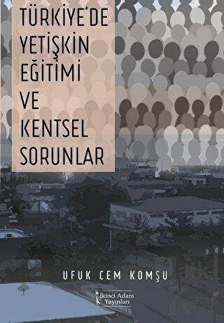 Türkiye'de Yetişkin Eğitimi ve Kentsel Sorunlar
