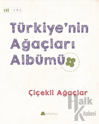 Türkiye'nin Ağaçları Albümü - Çiçekli Ağaçlar - Halkkitabevi