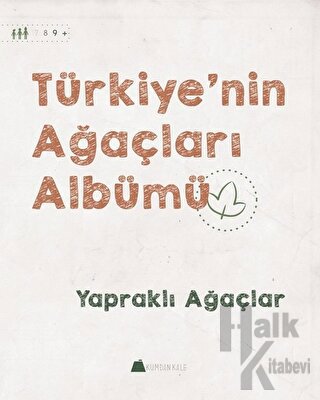 Türkiye'nin Ağaçları Albümü - Yapraklı Ağaçlar - Halkkitabevi