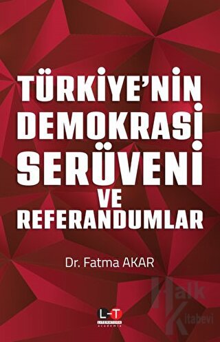 Türkiye'nin Demokrasi Serüveni ve Referandumlar - Halkkitabevi