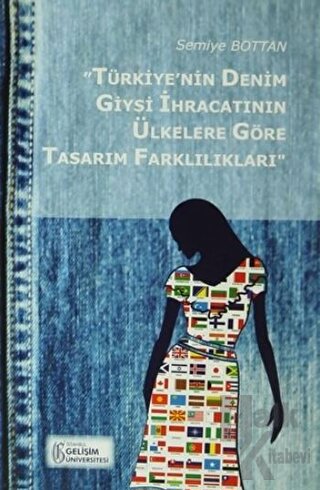 "Türkiye'nin Denim Giysi İhracatının Ülkelere Göre Tasarım Farklılıkları"