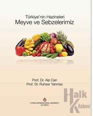 Türkiye'nin Hazineleri Meyve ve Sebzelerimiz (Ciltli) - Halkkitabevi
