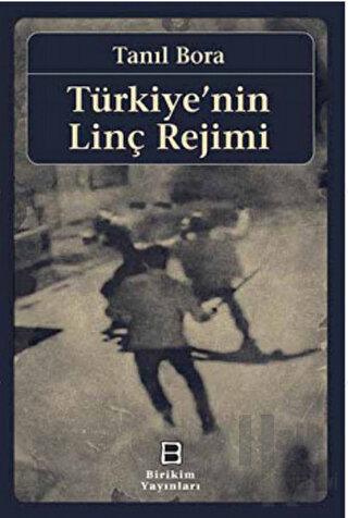 Türkiye'nin Linç Rejimi - Halkkitabevi