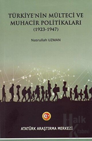 Türkiye'nin Mülteci ve Muhacir Politikaları (1923 - 1947)