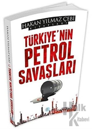 Türkiye'nin Petrol Savaşları - Halkkitabevi