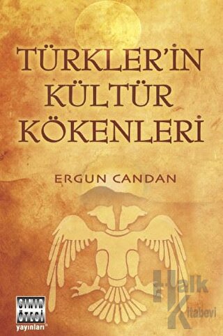 Türkler’in Kültür Kökenleri