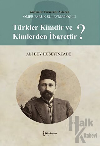 Türkler Kimdir Ve Kim-lerden İbarettir?