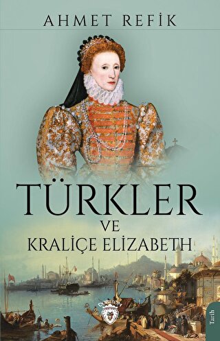 Türkler ve Kraliçe Elizabeth - Halkkitabevi