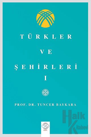 Türkler Ve Şehirler - I - Halkkitabevi