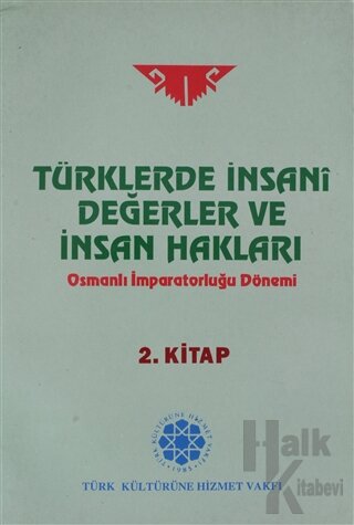 Türklerde İnsani Değerler ve İnsan Hakları 2.Kitap