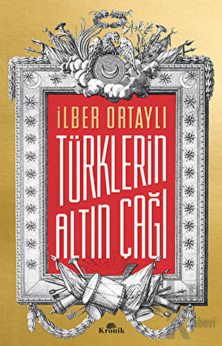 Türklerin Altın Çağı - Halkkitabevi
