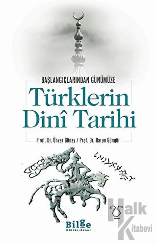 Türklerin Dini Tarihi - Başlangıçlarından Günümüze - Halkkitabevi