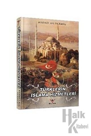 Türklerin İslama Hizmetleri - Halkkitabevi