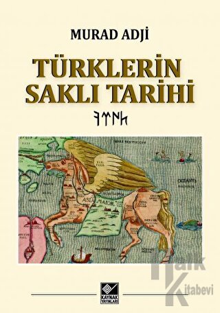 Türklerin Saklı Tarihi (Ciltli) - Halkkitabevi