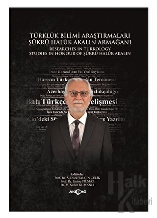 Türklük Bilimi Araştırmaları Şükrü Haluk Akalın Armağanı - Halkkitabev