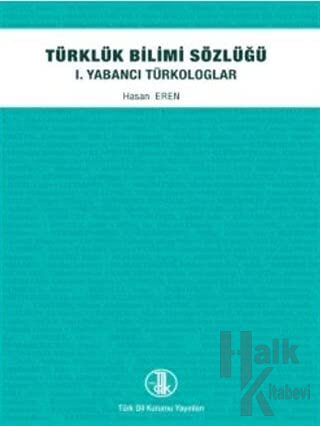Türklük Bilimi Sözlüğü - 1. Yabancı Türkologlar - Halkkitabevi