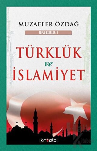 Türklük ve İslamiyet - Halkkitabevi