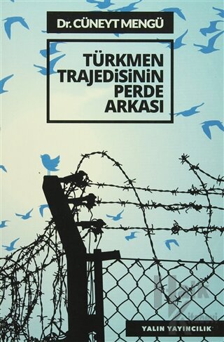 Türkmen Trajedisinin Perde Arkası