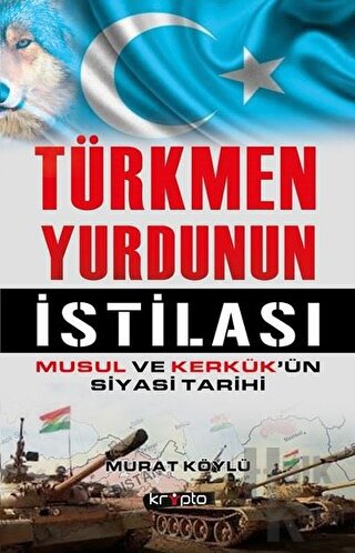 Türkmen Yurdunun İstilası - Halkkitabevi