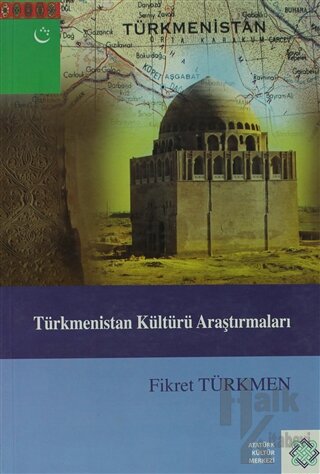 Türkmenistan Kültürü Araştırmaları - Halkkitabevi
