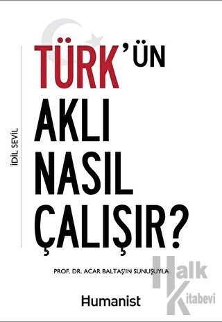 Türk'ün Aklı Nasıl Çalışır?