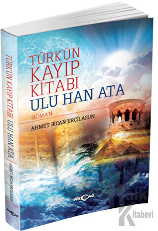 Türk'ün Kayıp Kitabı Ulu Han Ata - Halkkitabevi