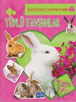 Tüylü Tavşanlar - Benim Eğlenceli Çıkartma Kitabım