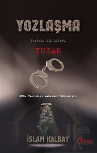 Tuzak - Yozlaşma Serinin İlk Kitabı - Halkkitabevi