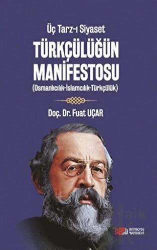 Üç Tarz-ı Siyaset Türkçülüğün Manifestosu - Halkkitabevi