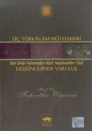 Üç Türk - İslam Mütefekkiri Düşüncesinde Varoluş