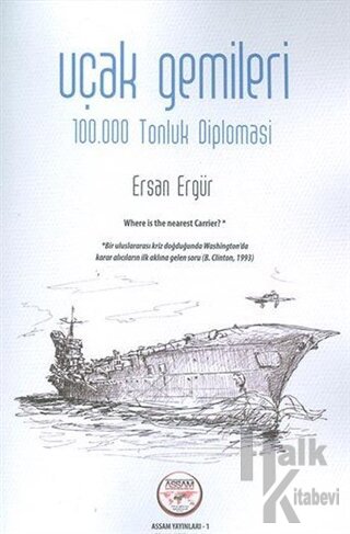 Uçak Gemileri - 100.000 Tonluk Diplomasi - Halkkitabevi